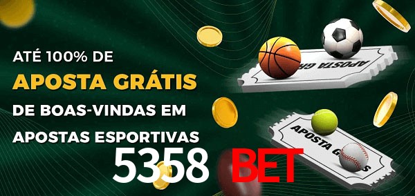 5358 bet Ate 100% de Aposta Gratis